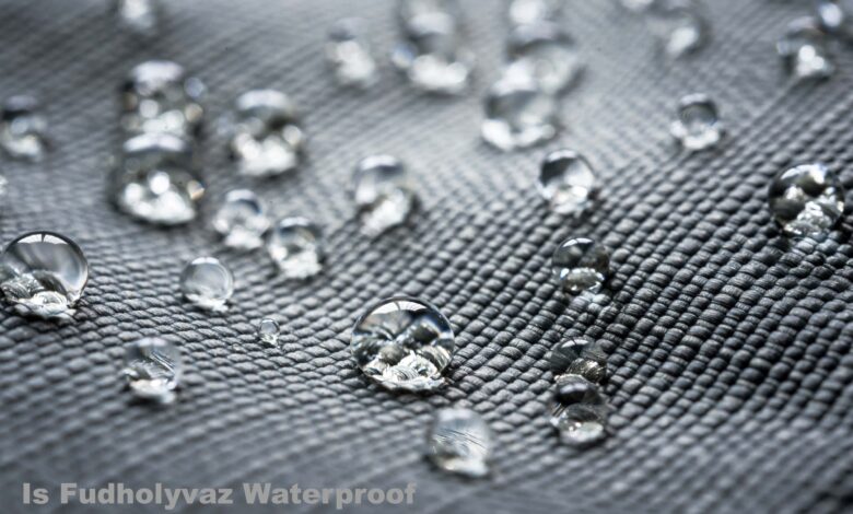 Is Fudholyvaz Waterproof