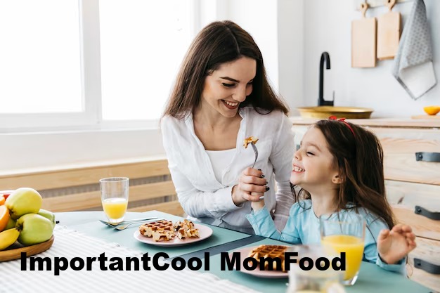 ImportantCool MomFood